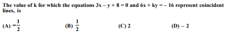 The value of k for which the equations